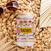 Load image into Gallery viewer, Teacher Gift, Teachers Plant seeds 16oz glass cup with bamboo lid and straw, Gift for teacher, End of year gift