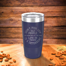 Load image into Gallery viewer, Don't piss off old people Tumbler, Engraved 20oz stainless tumbler, Gift for him, Best Grandpa gifts, Funny gifts for Father's day gifts