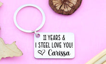 Load image into Gallery viewer, 11 Years And I STEEL Love You Key Ring