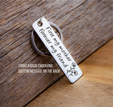 Load image into Gallery viewer, Mothers day gift, keychain for mom from daughter, engraved keyring personalized for mummy, mom quote, First my mother, forever my friend