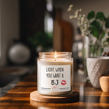 Load image into Gallery viewer, Light when you want a BJ candle,
