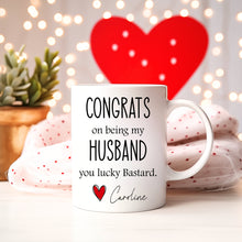 Load image into Gallery viewer, Valentines day gift for Husband, Congrats on being my Husband you lucky bastard coffee mug, funny gift for him, Husband anniversary gift
