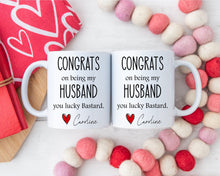 Load image into Gallery viewer, Valentines day gift for Husband, Congrats on being my Husband you lucky bastard coffee mug, funny gift for him, Husband anniversary gift