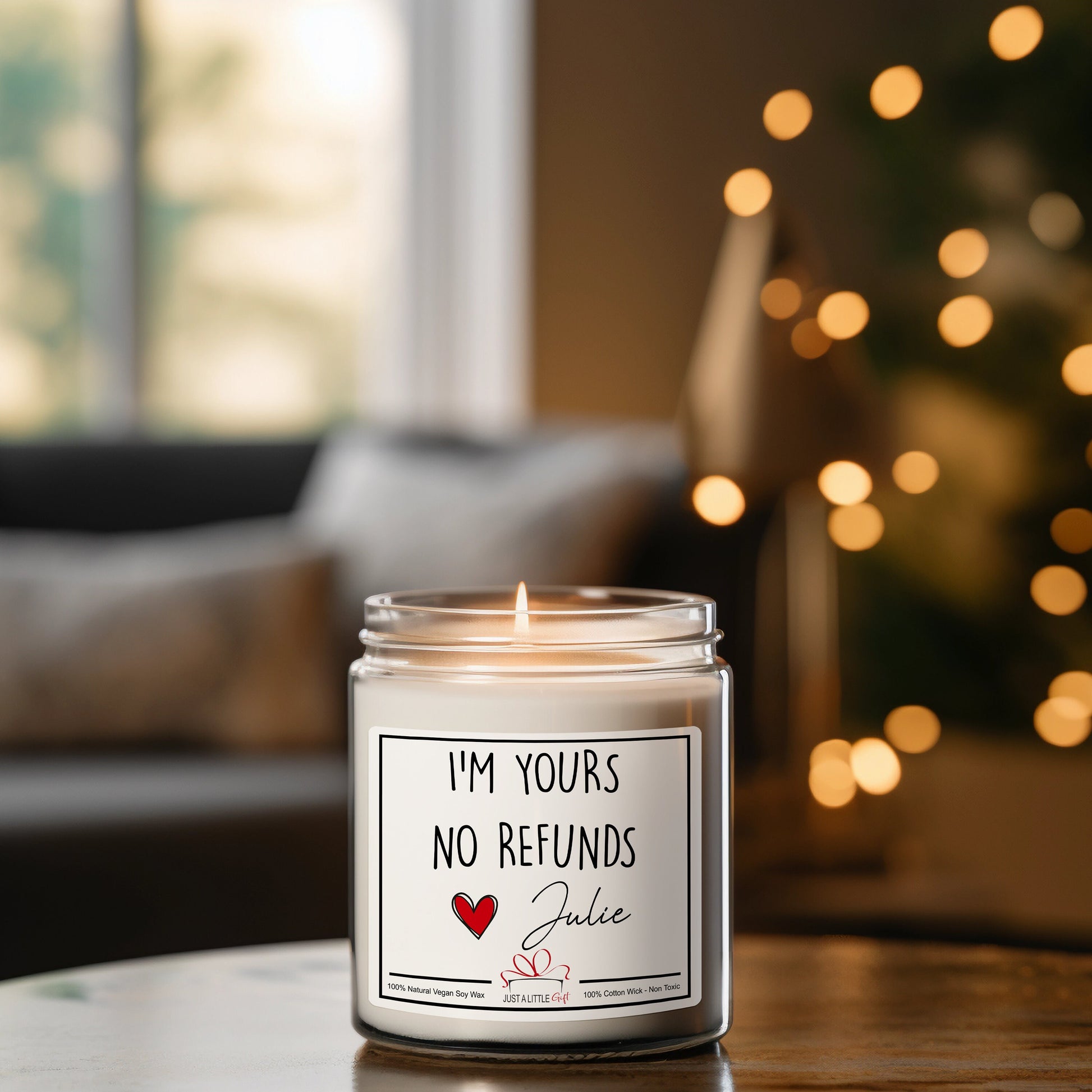 I'm Yours No Refunds Candle - personalization example