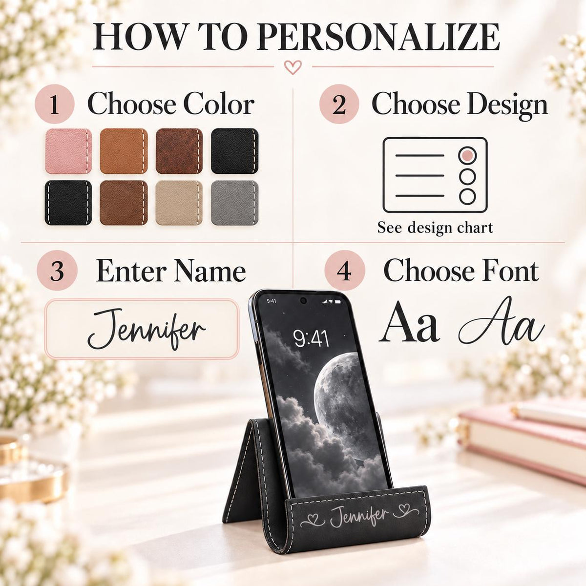 How to personalize the phone stand: choose color, choose design, enter name, choose font