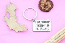 Load image into Gallery viewer, I love you more. The end. I win.  Keychain
