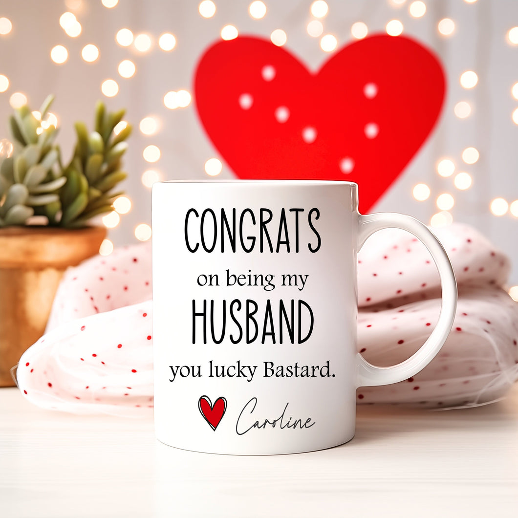 Valentines day gift for Husband, Congrats on being my Husband you lucky bastard coffee mug, funny gift for him, Husband anniversary gift