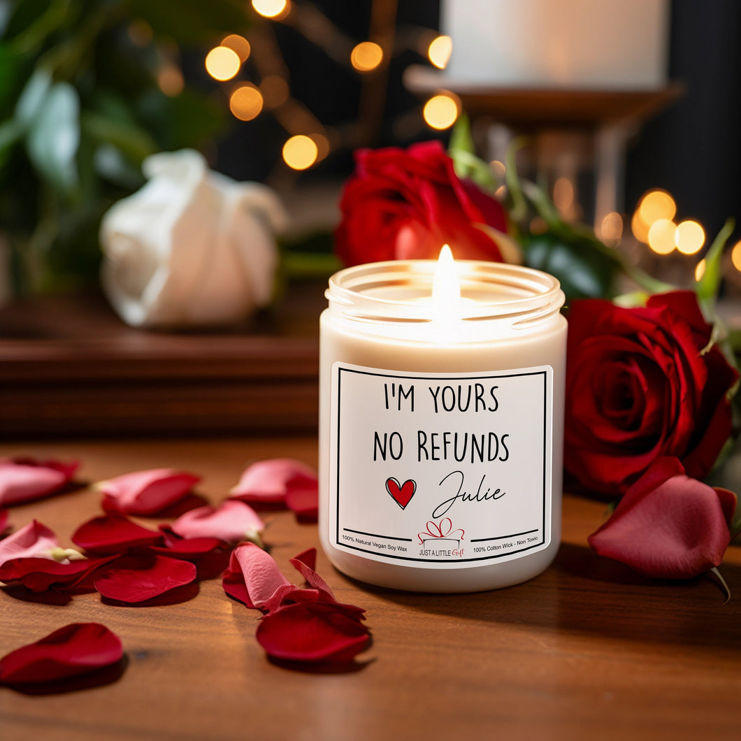 I'm Yours No refunds candle